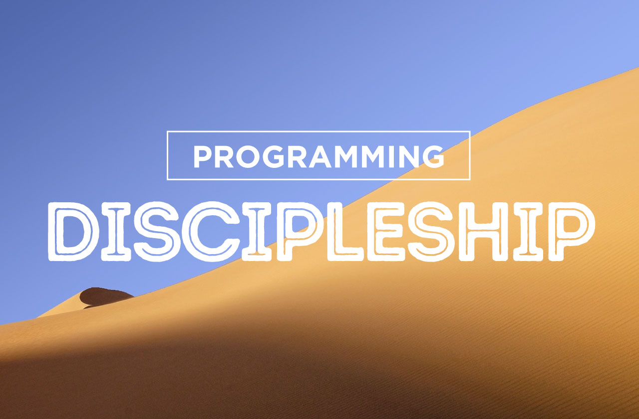 You are currently viewing Programming Discipleship
