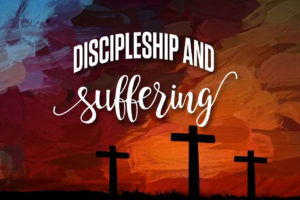 Read more about the article Discipleship and Suffering
