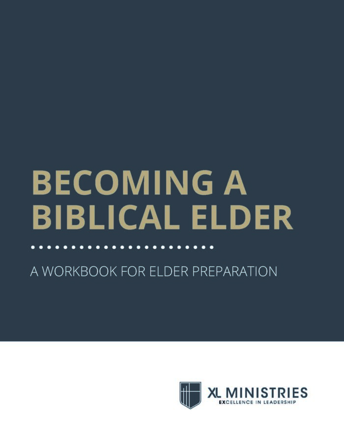 Becoming A Biblical Elder e1644449932364 XL Ministries